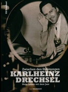Karlheinz Drechsel, Ulf Drechsel, Ulli Blobel, Ulf Drechsel - Karlheinz Drechsel, mein Leben mit dem Jazz, m. 1 Audio-CD
