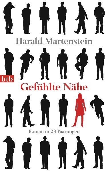 Harald Martenstein - Gefühlte Nähe - Roman in 23 Paarungen