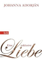 Johanna Adorjan, Johanna Adorján - Eine exklusive Liebe