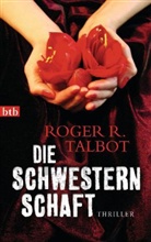 Roger R Talbot, Roger R. Talbot - Die Schwesternschaft