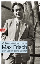 Volker Weidermann - Max Frisch