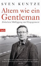 Sven Kuntze - Altern wie ein Gentleman