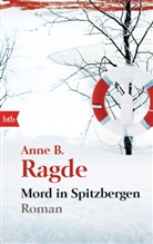 Anne B Ragde, Anne B. Ragde - Mord in Spitzbergen