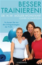 Müller-Wohlfahr, H -W (Dr. Müller-Wohlfahrt, H. -W. Müller-Wohlfahrt, H.-W. Müller-Wohlfahrt, Hans-Wilhelm Müller-Wohlfahrt, Schmidtlein... - Besser trainieren!