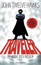 John T Hawks, John Twelve Hawks - Traveler - Im Auge des Bösen