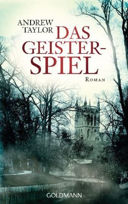 Andrew Taylor - Das Geisterspiel Roman. Deutsche Erstveröffentlichung