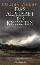 Louise Welsh - Das Alphabet der Knochen