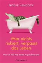 Noelle Hancock - Wer nichts riskiert, verpasst das Leben