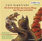 Peter Kaempfe, Luis Sepúlveda, Gerhard Garbers, Peter Kaempfe, Susanne Schrader - Wie Kater Zorbas der kleinen Möwe das Fliegen beibrachte, 1 Audio-CD (Audiolibro)