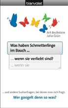 Bechstei, Ar Bechstein, Art Bechstein, Grün, Julia Grün - Was haben Schmetterlinge im Bauch, wenn sie verliebt sind?