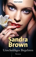 Sandra Brown - Unschuldiges Begehren