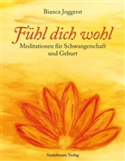 Bianca Joggerst, Ursula Binkert, Beate Schulz - Fühl dich wohl, m. 2 Audio-CDs