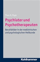 Theo R Payk, Theo R. Payk - Psychiater und Psychotherapeuten