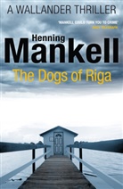 Henning Mankell - The Dogs of Riga