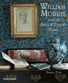 Pamela Todd - William Morris and the Arts & Crafts Home (Paperback)