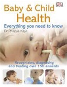 Philippa Kaye - Baby & Child Health Everything You Need to Know