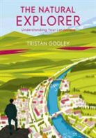 Tristan Gooley - The Natural Explorer: Understanding Your Landscape