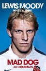 Lewis Moody - Lewis Moody: Mad Dog - An Englishman