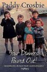 Paddy Crosbie - Your Dinner's Poured Out