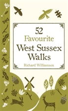 Richard Williamson - 52 Favourite West Sussex Walks