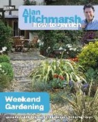 Alan Titchmarsh - Weekend Gardening