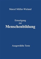 Marcel Müller-Wieland - Ermutigung zur Menschenbildung