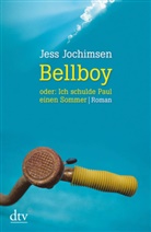 Jess Jochimsen - Bellboy oder: Ich schulde Paul einen Sommer