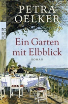 Petra Oelker - Ein Garten mit Elbblick