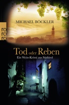 Michael Böckler - Tod oder Reben