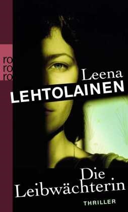 Leena Lehtolainen - Die Leibwächterin - Ein Finnland-Krimi