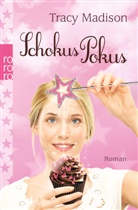 Tracy Madison - Schokus Pokus