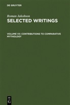 Roman Jakobson, Stephe Rudy, Stephen Rudy - Selected Writings - Volume VII: Contributions to Comparative Mythology