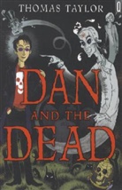 Thomas Taylor - Dan and the Dead