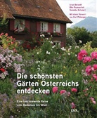 Borstel, Ursel Borstell, Papousche, Elke Papouschek, Schubert, Veronika Schubert... - Die schönsten Gärten Österreichs entdecken