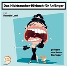 Svantje Lund, Peter Bieringer - Das Nichtraucher-Hörbuch für Anfänger, 1 Audio-CD (Hörbuch)