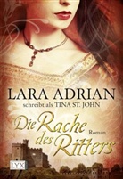 Lara Adrian, Lara Adrian schreibt als Tina St John, Tina St John, Tina St. John - Die Rache des Ritters