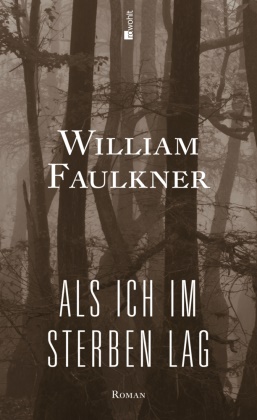 William Faulkner - Als ich im Sterben lag