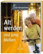 Karl Hecht - Alt werden und jung bleiben