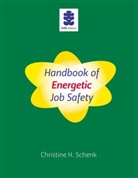 Christine H. Schenk - Handbook of Energetic Job Safety