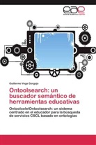 Guillermo Vega Gorgojo - Ontoolsearch: un buscador semántico de herramientas educativas