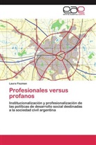 Laura Fiszman - Profesionales versus profanos