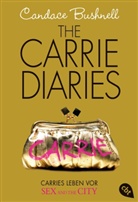 Candace Bushnell - The Carrie Diaries - Carries Leben vor Sex and the City