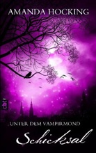 Amanda Hocking - Unter dem Vampirmond - Schicksal