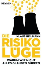 Klaus Heilmann - Die Risikolüge
