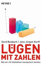 Bosbac, Ger Bosbach, Gerd Bosbach, Korff, Jens J. Korff, Jens Jürgen Korff - Lügen mit Zahlen
