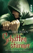Alexey Pehov - Die Chroniken von Siala - Schattenstürmer