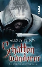 Alexey Pehov - Schattenwanderer; .