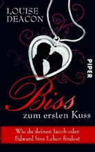 Louise Deacon - Biss zum ersten Kuss
