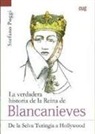 Stefano Poggi - La verdadera historia de la reina de Blancanieves : de la selva Turingia a Hollywood