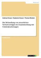 Stephani Knauer, Stephanie Knauer, Andrea Krause, Andreas Krause, Thoma Moskob, Thomas Moskob - Die Behandlung von steuerlichen Verlustvorträgen im Zusammenhang mit Umstrukturierungen